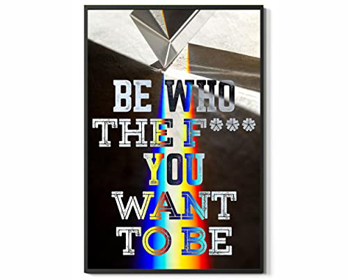 Be Who You Want To Be Wall Art Decor Lesbian Gay LGBT Poster No Frame Poster