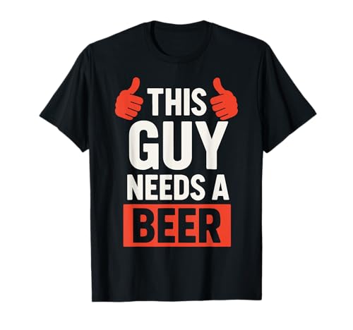 This Guy Needs A Beer Camiseta
