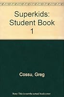 SuperKids: Student Book 1 4931356753 Book Cover