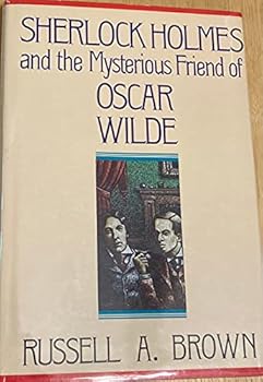 Hardcover Sherlock Holmes and the Mysterious Friend of Oscar Wilde Book