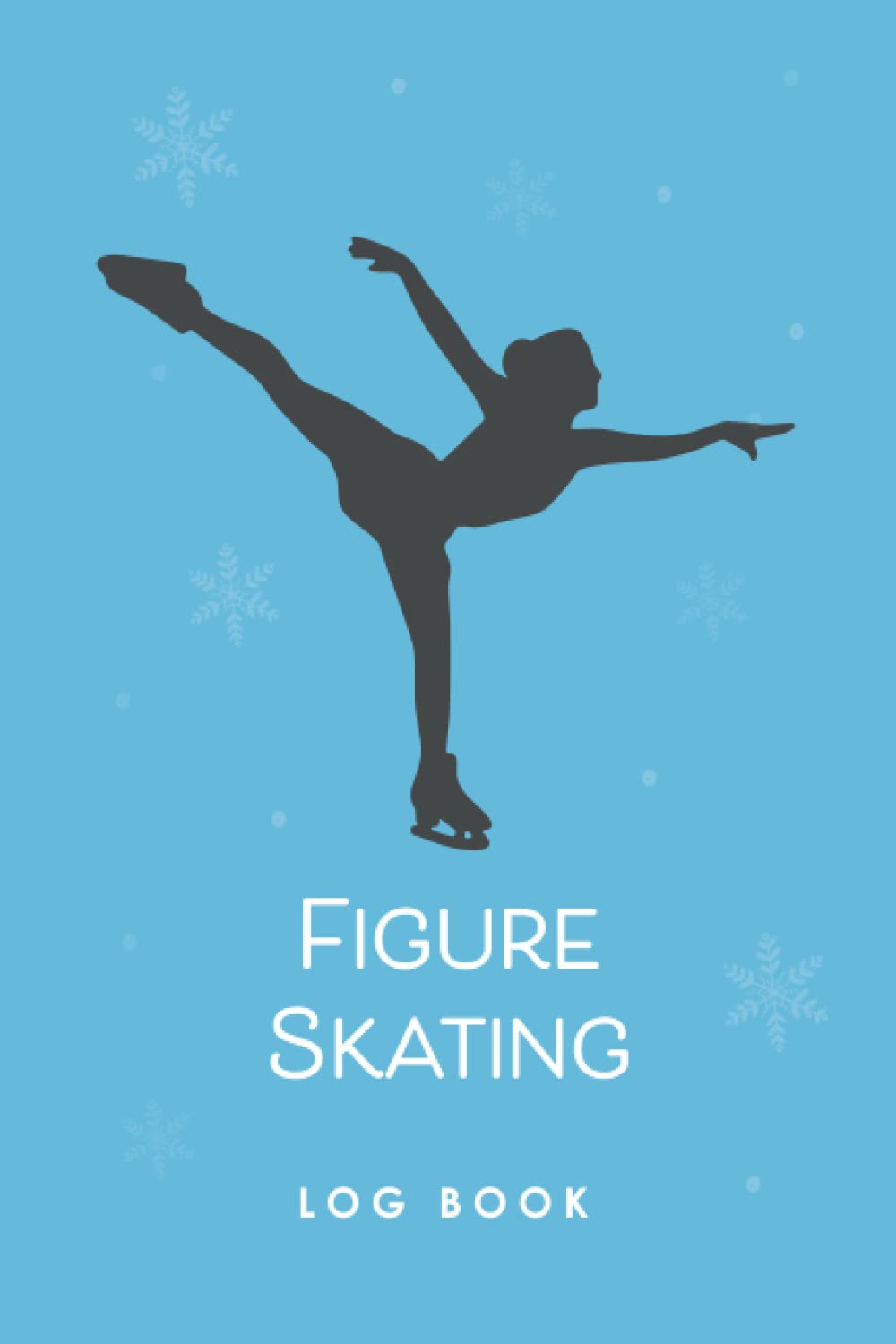 Figure Skating Log Book And Journal For Ice Skater