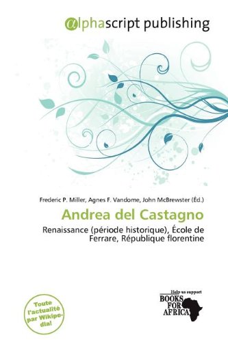 Andrea del Castagno et la Renaissance florentine édition de prestige