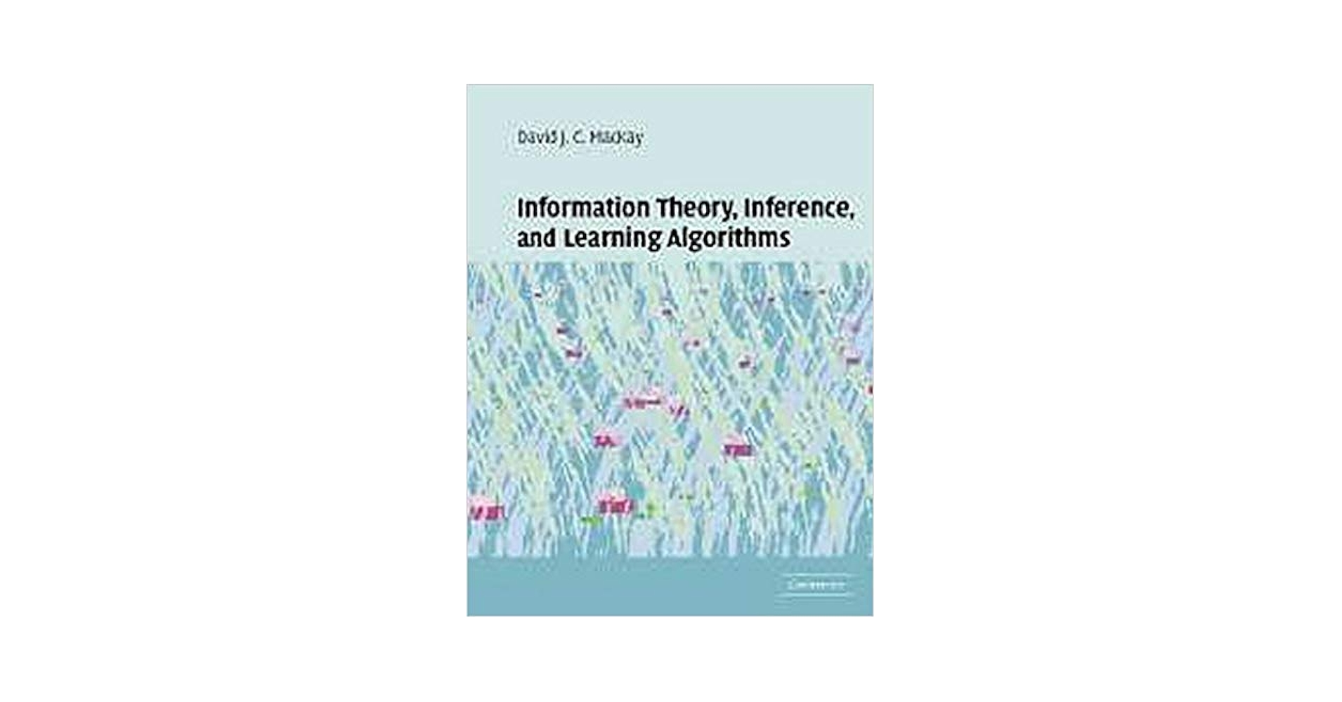 Information Theory, Inference and Learning Algorithms (South