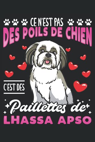 Ce N'Est Pas Des Poils De Chien C'Est Des Pailettes De Lhassa Apso: Cahier de note | Carnet Ligné | Un cadeau amusant pour les amoureux des chiens et les propriétaires de chiens