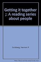 Getting it together ;: A reading series about people B0006XXEW2 Book Cover