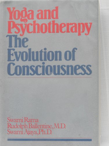 Yoga and Psychotherapy: The Evolution of Consciousness