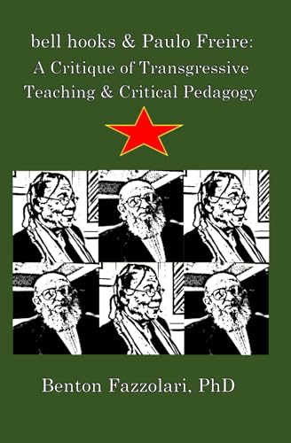 Bell Hooks & Paulo Freire: A Critique Of Transgressive Teaching & Critical Pedagogy
