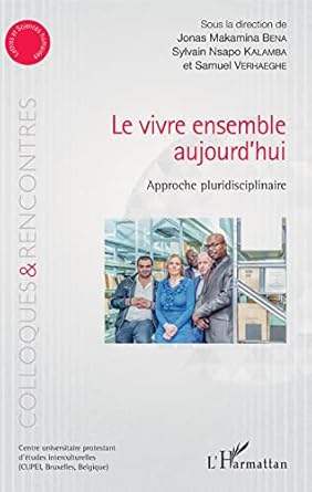 Le vivre ensemble aujourd'hui: Approche pluridisciplinaire