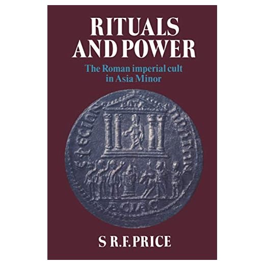 Rituals and Power: The Roman Imperial Cult in Asia Minor