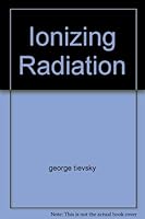 Ionizing Radiation B003BQWNQY Book Cover