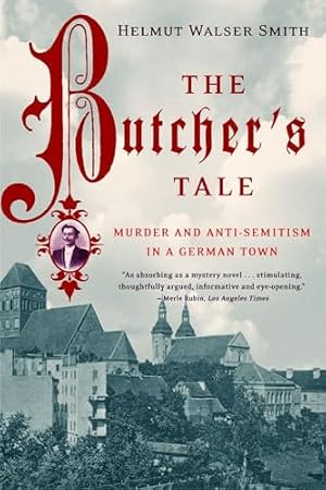 Book cover The Butcher's Tale: Murder and Anti-Semitism in a German Town