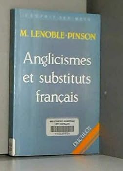 Paperback Anglicismes et substituts français (Lesprit des mots) [French] Book