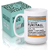 Artisan Owl Fukitall Funny Prescription Mug - Large 15 oz Hilarious Gag Gift for Coffee Beer or Whiskey Lovers Perfect for the Office or Home