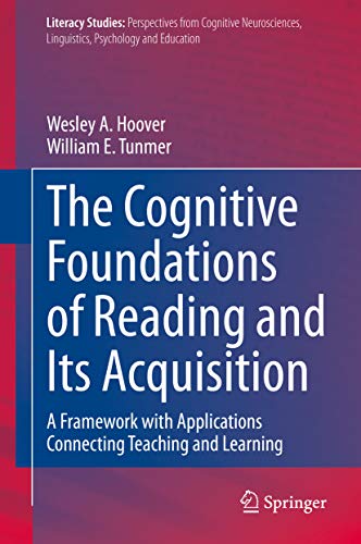 The Cognitive Foundations of Reading and Its Acquisition: A Framework with Applications Connecting Teaching and Learning (Literacy Studies Book 20) (English Edition)
