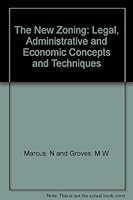 The New Zoning: Legal, Administrative, and Economic Concepts and Techniques B000H94ECY Book Cover
