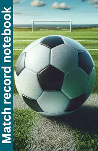 Match Record Notebook: Football and other team sports