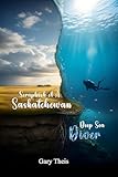 Scrapbook of A Saskatchewan Deep Sea Diver