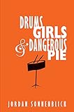 Drums, Girls, and Dangerous Pie
