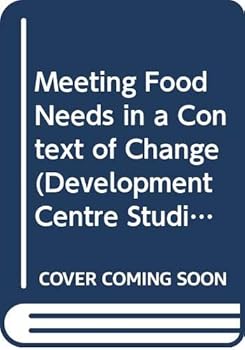 Paperback Meeting Food Needs in a Context of Change (Development Centre Studies) Book