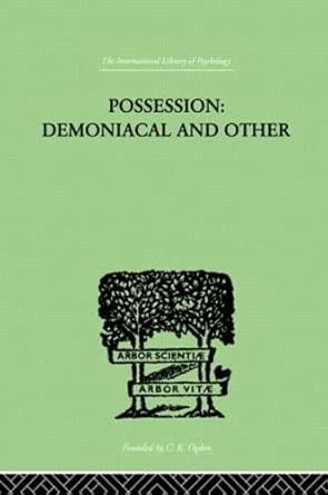 Possession, Demoniacal And Other: Among Primitive Races, in Antiquity, the Middle Ages and Modern book cover