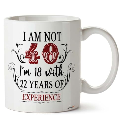 Image of 40th Birthday Gifts for Women Men - I'm Not 40 I'm 18 with 22 Years of Experience Mug - 40-Year-Old Present Ideas for Wife, Husband, Sisters, Brothers, Friends, Coworkers - 11 oz Coffee Mug