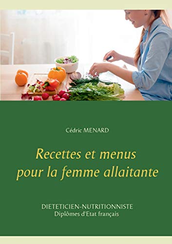 Télécharger Recettes et menus pour la femme allaitante PDF