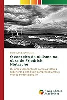 O Conceito de Niilismo Na Obra de Friedrich Nietzsche 384170378X Book Cover