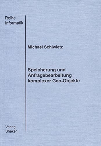 Speicherung und Anfragebearbeitung komplexer Geo-Objekte