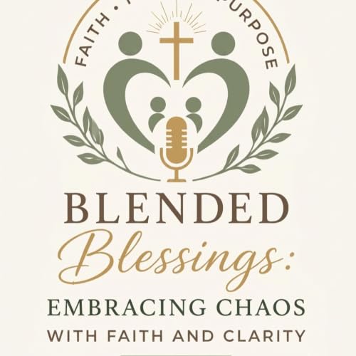 『Blended Blessings: Embracing Chaos with Faith and Clarity』のカバーアート