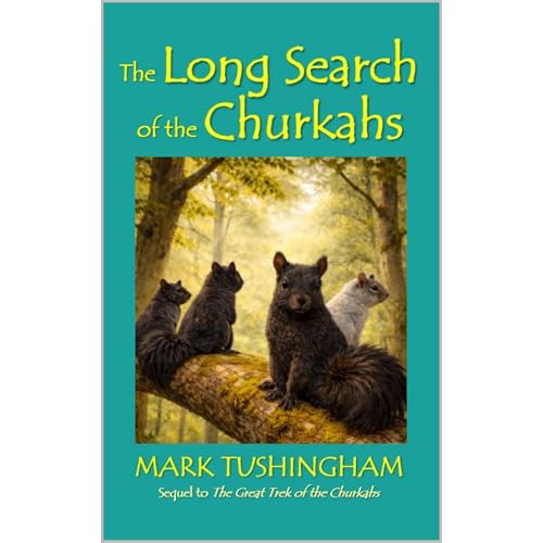 The Long Search of the Churkahs Audiobook By Mark Tushingham cover art