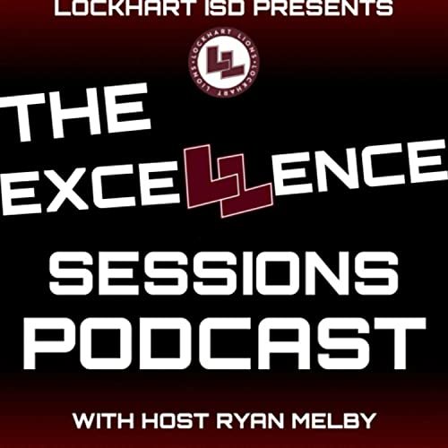 The ExceLLence Sessions Podcast With Host Ryan Melby copertina