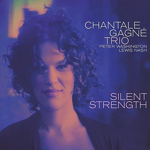Silent Strength [Audio CD] Chantale Gagné