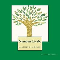Numbers Liczby: Counting in Polish 1545124345 Book Cover