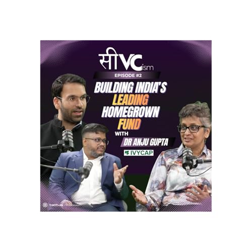 Inside IvyCap Ventures: Building India's Leading Homegrown VC Playbook | सीVCism ep 2.