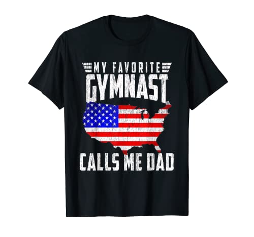 Hombre My Favorite Gymnast Calls Me Dad USA Flag Día del Padre Camiseta