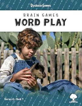 Dyslexia Games - Word Play - Series A Book 7: Creative Word Games to Build Skills in Reading, Writing and Spelling (Dyslexia Games Series A)