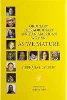 Ordinary Extraordinary African American Women: As We Mature 0977841847 Book Cover