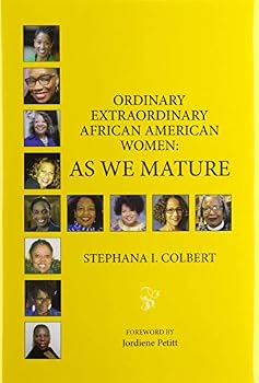 Hardcover Ordinary Extraordinary African American Women: As We Mature Book