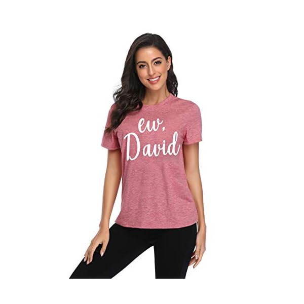 Ew-David-Shirts-for-Women-Funny-TV-Show-Novelty-Tshirt-Summer-Letter-Print-Graphic-Short-Sleeve-Tee-Top NANYUAYA Women Funny TV Show Novelty Tshirt Summer Letter Print Graphic Short Sleeve Tee Top