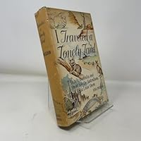 I traveled a lonely land;: This is Australia and these are the Australians as I saw them B0007DY0LA Book Cover