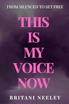 Paperback This Is My Voice Now: From Silenced To Set Free Book
