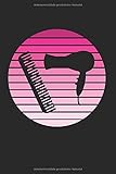 Friseurin Retro: Friseur & Friseurin Notizbuch 6'x9' Arbeitskleidung Geschenk für Kittel & Meister