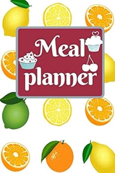Paperback Meal Planner: Weekly / Daily Meals Tracker and Planner Notebook (Meals Journal / Notebook) Book