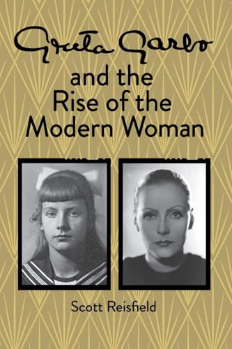 Greta Garbo and the Rise of the Modern Woman