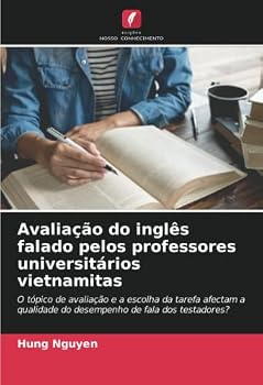 Paperback Avaliação do inglês falado pelos professores universitários vietnamitas [Portuguese] Book
