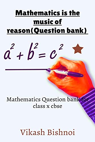 Mathematics is the music of reason (Question Bank)