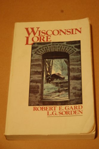 Wisconsin lore: Antics and anecdotes of Wiscons... B0007F4HVQ Book Cover