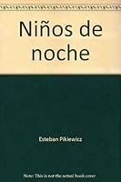 Ni~nos de Noche 9506943524 Book Cover