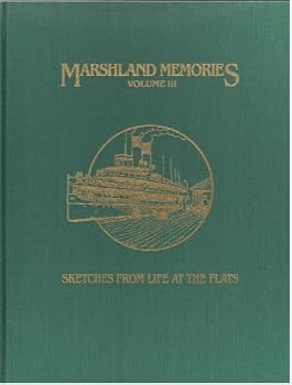 Hardcover Marshland Memories Vol III, Sketches from Life at the Flats Book