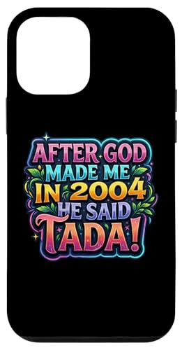 After God Made Me In 2004 He Said Tada ���f�B�[�X�a�����p�[�e�B�[ �X�}�z�P�[�X iPhone 12 mini �p